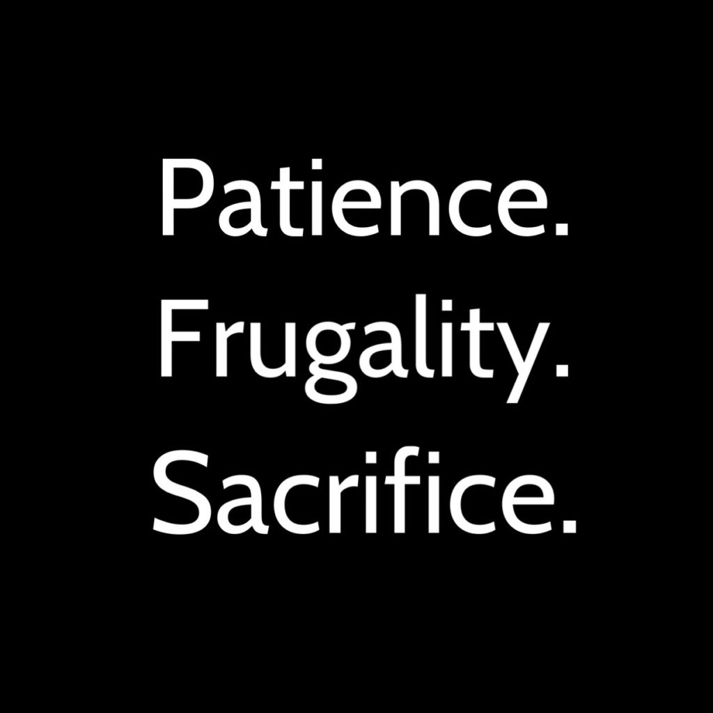 Motivational quote. Patience. Frugality. Sacrifice